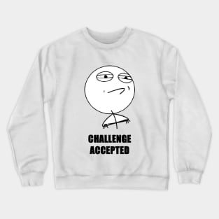 Challenge Accepted Crewneck Sweatshirt